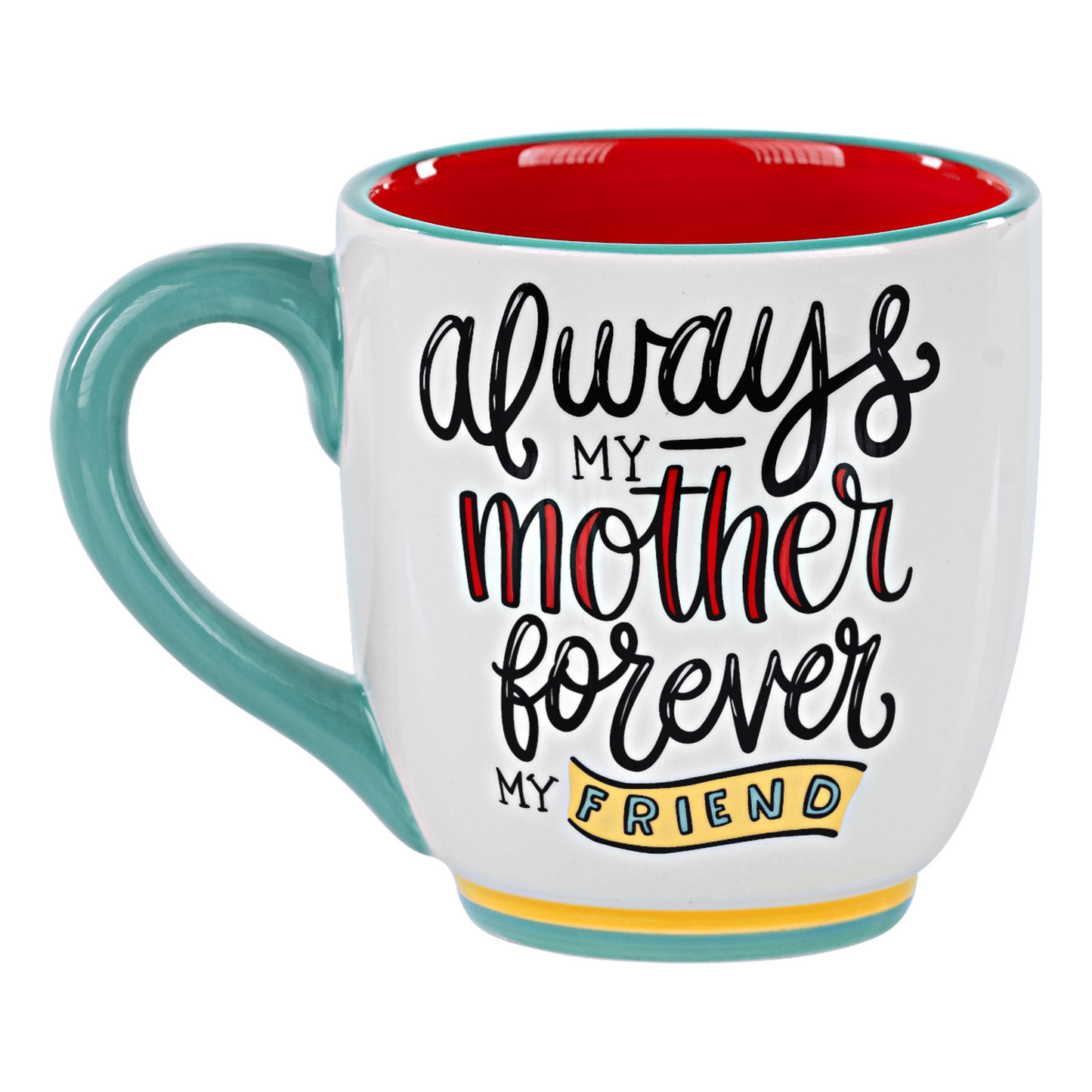 Always My Mother, Forever My Friend Mug