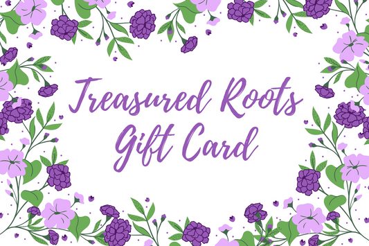 Treasured Roots Digital Gift Card